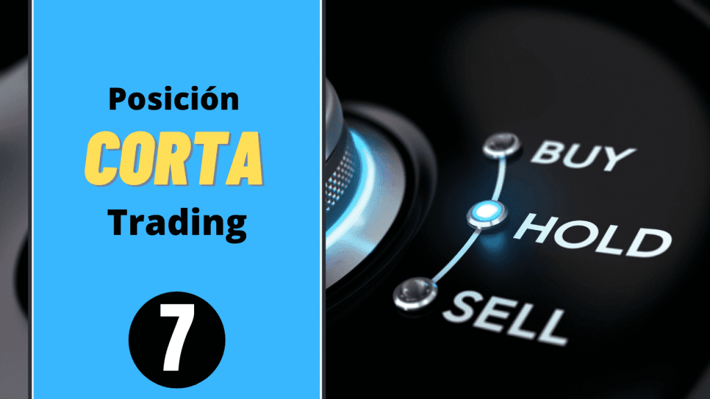 Cómo lograr que tu POSICIÓN CORTA sea realmente EFICAZ