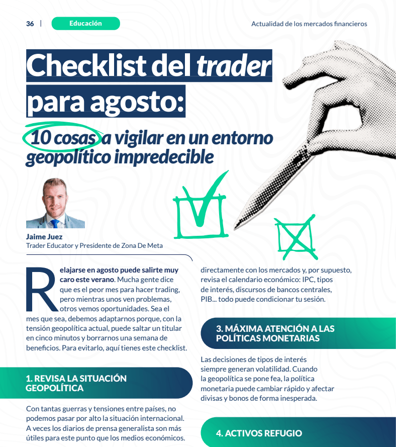 Checklist del trader para agosto: 10 Cosas a vigilar en un entorno geopolítico impredecible. Por Jaime Juez.